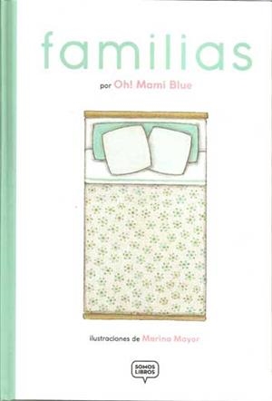FAMILIAS | 9788494808159 | SÁNCHEZ MANCEBO, VERÓNICA / VICTORIA SÁNCHEZ, ALEJANDRA