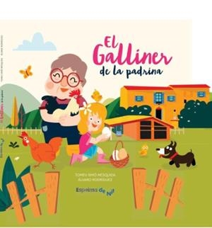 GALLINER DE LA PADRINA, EL | 9788494691874 | SIMÓ MESQUIDA, TOMEU