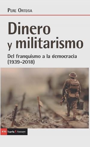 DINERO Y MILITARISMO | 9788498889376 | ORTEGA, PERE