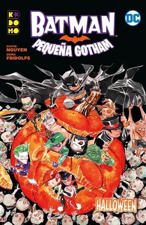 BATMAN : PEQUEÑA GOTHAM 01 : HALLOWEEN | 9788418043611 | NGUYEN, DUSTIN / FRIDOLFS, DEREK