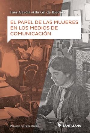 PAPEL DE LAS MUJERES EN LOS MEDIOS DE COMUNICACIÓN, EL | 9788468046532 | GARCIA ALBI GIL DE BIEDMA, INES