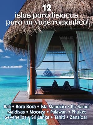 ISLAS PARADISIACAS PARA UN VIAJE ROMANTICO | 9788417823658 | MAZARRASA, LUIS