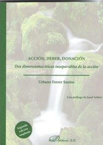 ACCION, DEBER, DONACION (2ª ED. 2019) | 9788413243740 | FERRER SANTOS, URBANO