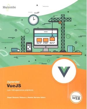 APRENDER VUEJS CON 100 EJERCICIONS PRACTICOS | 9788426728029 | SERRANO VALERO, RAMON