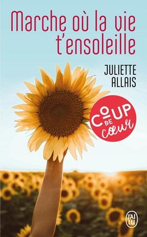 MARCHE OU LA VIE T'ENSOLEILLE | 9782290193990 | ALLAIS, JULIETT