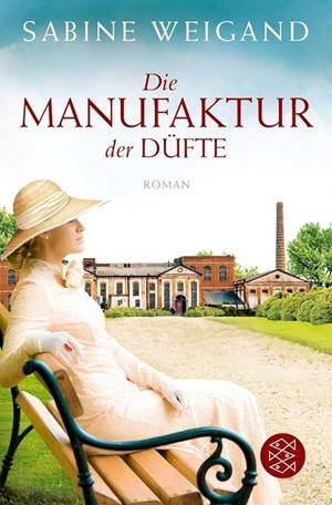 DIE MANUFAKTUR DER DUFTE | 9783596036707 | WEIGAND, SABINE