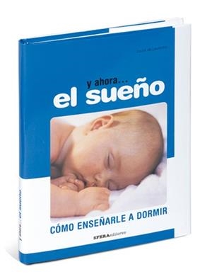 Y AHORA… EL SUEÑO. CÓMO ENSEÑARLE A DORMIR | 9788493382711 | DE LAURENTIS, LAURA