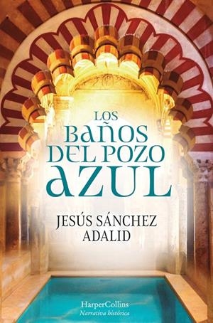 BAÑOS DEL POZO AZUL, LOS | 9788417216603 | SÁNCHEZ ADALID, JESÚS