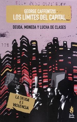 LÍMITES DEL CAPITAL, LOS | 9789873687433 | CAFFENTZIS, GEORGE