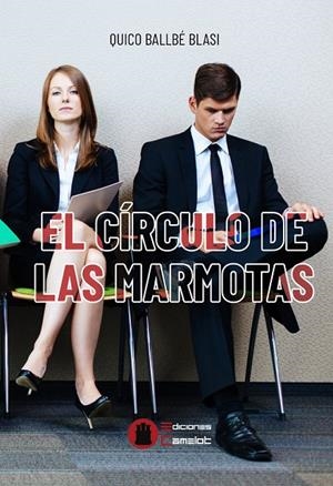 CIRCULO DE LAS MARMOTAS, EL | 9788412066135 | BALBE BLASI, QUICO