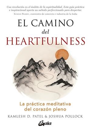 CAMINO DEL HEARTFULNESS, EL | 9788484458180 | PATEL, KAMLESH D. / POLLOCK, JOSHUA