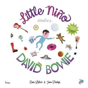 LITTLE NIÑO DESCUBRE A DAVID BOWIE | 9788417178840 | LLABRES / PANTOJA