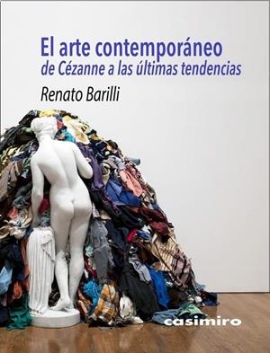 ARTE CONTEMPORANEO, EL | 9788417930097 | BARILLI, RENATO