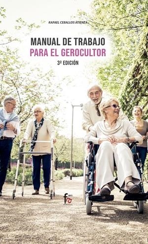 MANUAL DE TRABAJO PARA EL GEROCULTOR (3 EDICIÓN) | 9788413239217 | CEBALLOS ATIENZA, RAFAEL