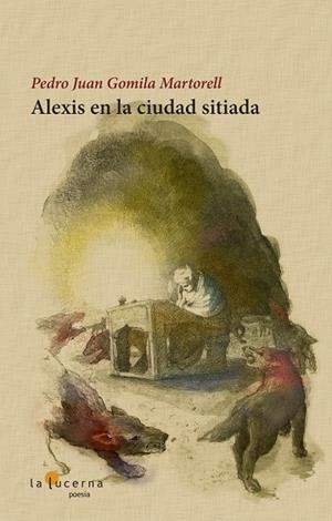 ALEXIS EN LA CIUDAD SITIADA | 9788494891854 | GOMILA MARTORELL, PEDRO JUAN