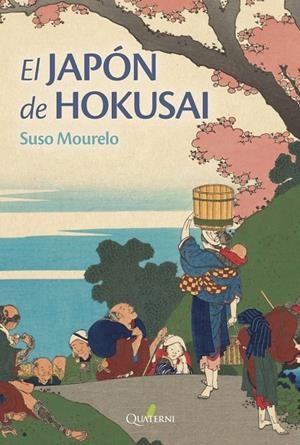 JAPÓN DE HOKUSAI, EL | 9788412044621 | MOURELO, SUSO