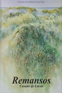 REMANSOS CASADO DE LUCAS | 9788493801120 | ADELARDO, JOSE