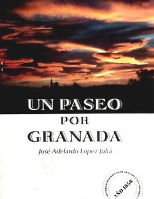 PASEO POR GRANADA, UN | 9788460764762 | LOPEZ JULIA, JOSE ADELARDO