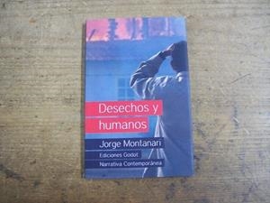 DESECHOS Y HUMANOS | 9789871489312 | MONTANARI, JORGE