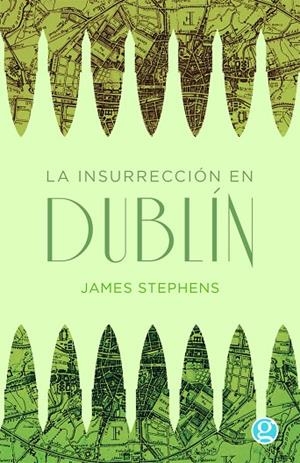 INSURRECCION EN DUBLIN, LA | 9789874086099 | STEPHENS, JAMES