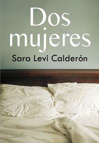 DOS MUJERES | 9788415899815 | LEVI CALDERON, SARA