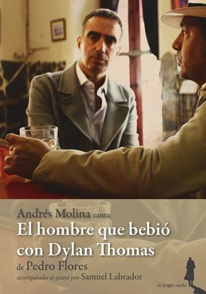 HOMBRE QUE BEBIO CON DYLAN THOMAS, EL + CD | 9788494068119 | FLORES / MOLINA