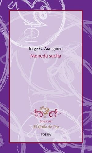 MONEDA SUELTA | 9788494006524 | ARANGUREN, JORGE G.