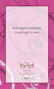 CUATRO BAJO LA NIEVE | 9788494244506 | AGUIRRE GANDARIAS, JAVIER