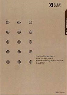 APLICACION DE LOS SISTEMAS DE INFORMACION GEOGRAFICA A LA ACTIVIDAD DE LAS ONG | 9788481988048 | RODRIGUZ, VICTOR MANUEL