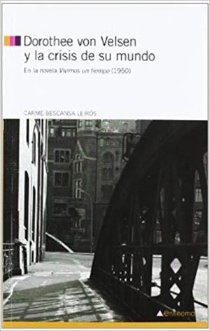 DOROTHEE VON VELSEN Y LA CRISIS DE SU MUNDO | 9788481988611 | BESCANSA LEIROS, CARME