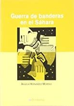 GUERRA DE BANDERAS EN EL SAHARA | 9788481986365 | HERNANDEZ MORENO, ANGELA