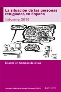 SITUACIÓN DE LAS PERSONAS REFUGIADAS EN ESPAÑA, LA. INFORME 2010 | 9788481988284