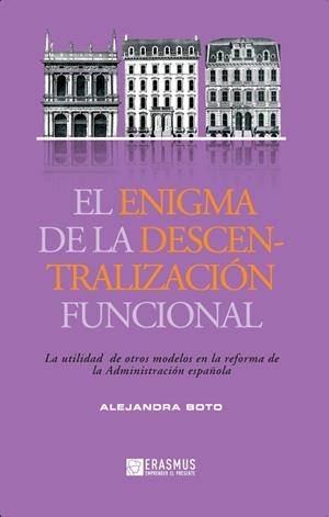 ENIGMA DE LA DESCENTRALIZACION FUNCIONAL, EL | 9788415462095 | BOTO ALVAREZ, ALEJANDRA