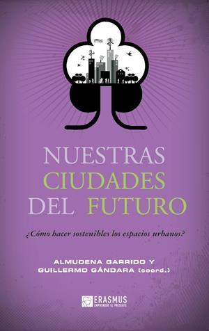 NUESTRAS CIUDADES DEL FUTURO | 9788415462156 | GARRIDO / GANDARA