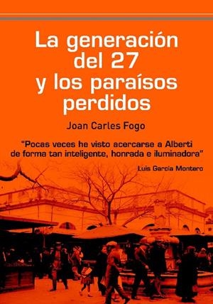GENERACION DEL 27 Y LOS PARAISOS PERDIDOS, LA | 9788492806706 | FOGO VILA, JOAN CARLES