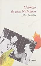 AMIGO DE JACK NICHOLSON | 9788493388836 | AMILIBIA, J. M.