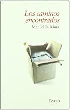CAMINOS ENCONTRADOS, LOS | 9788493513481 | MORA, MANUEL R.