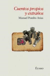 CUENTOS PROPIOS Y EXTRAÑOS | 9788493749088 | POMBO ARIAS, MANUEL