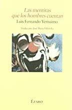 MENTIRAS QUE LOS HOMBRES CUENTAN, LAS | 9788493513467 | VERISSIMO, LUIS FERNANDO