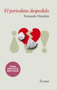 PERIODISTA DESPEDIDO, EL | 9788494294303 | ONTAÑON, FERNANDO