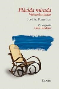 PLACIDA MIRADA | 9788493909857 | PONTE FAR, JOSE A.