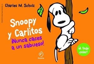 SNOOPY Y CARLITOS 02 : NUNCA CACES A UN SABUESO | 9788415945406 | SCHULZ, CHARLES M.