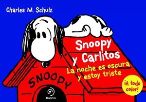 SNOOPY Y CARLITOS 04 : LA NOCHE ES OSCURA Y ESTOY TRISTE | 9788415945420 | SCHULZ, CHARLES M.