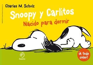SNOOPY Y CARLITOS 05 : NACIDO PARA DORMIR | 9788415945550 | SCHULZ, CHARLES M.