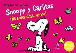 SNOOPY Y CARLITOS 06 : BUENOS DIAS AMOR | 9788415945567 | SCHULZ, CHARLES M.