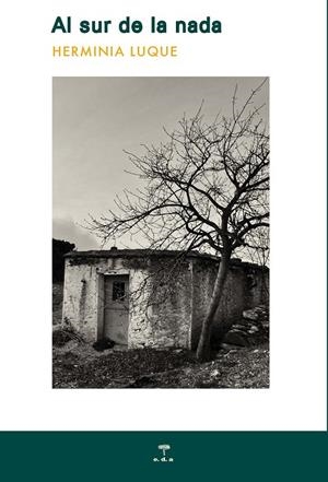 AL SUR DE LA NADA | 9788492821549 | LUQUE ORTIZ, HERMINIA
