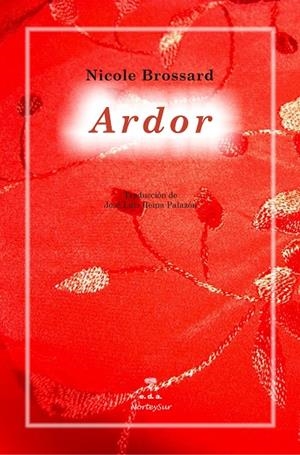 ARDOR | 9788492821570 | BROSSARD, NICOLE