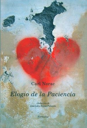 ELOGIO DE LA PACIENCIA | 9788493594534 | NORAC, CARL
