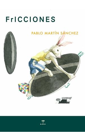 FRICCIONES | 9788492821303 | MARTIN SANCHEZ, PABLO
