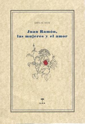 JUAN RAMON LAS MUJERES Y EL AMOR | 9788493594510 | RIOS, EMILIO